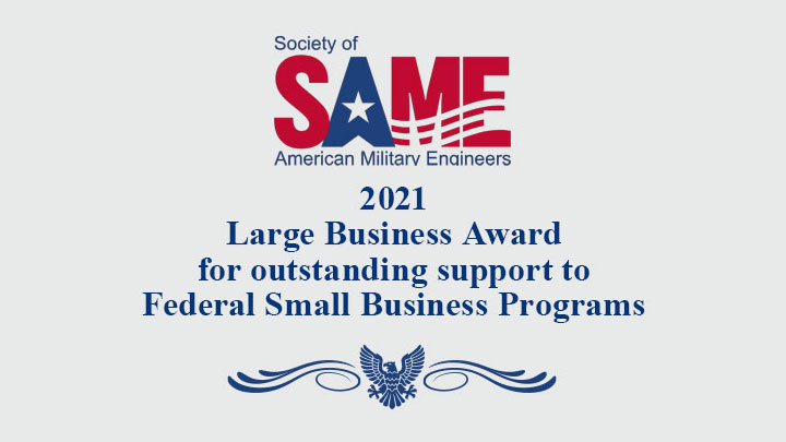 Graphic with the SAME logo and the words “2021 Large Business Award for outstanding support to Federal Small Business Programs”